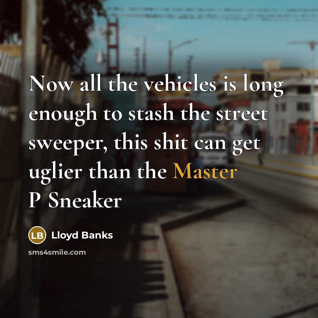 “Now all the vehicles is long enough to stash the…” quote by Lloyd Banks