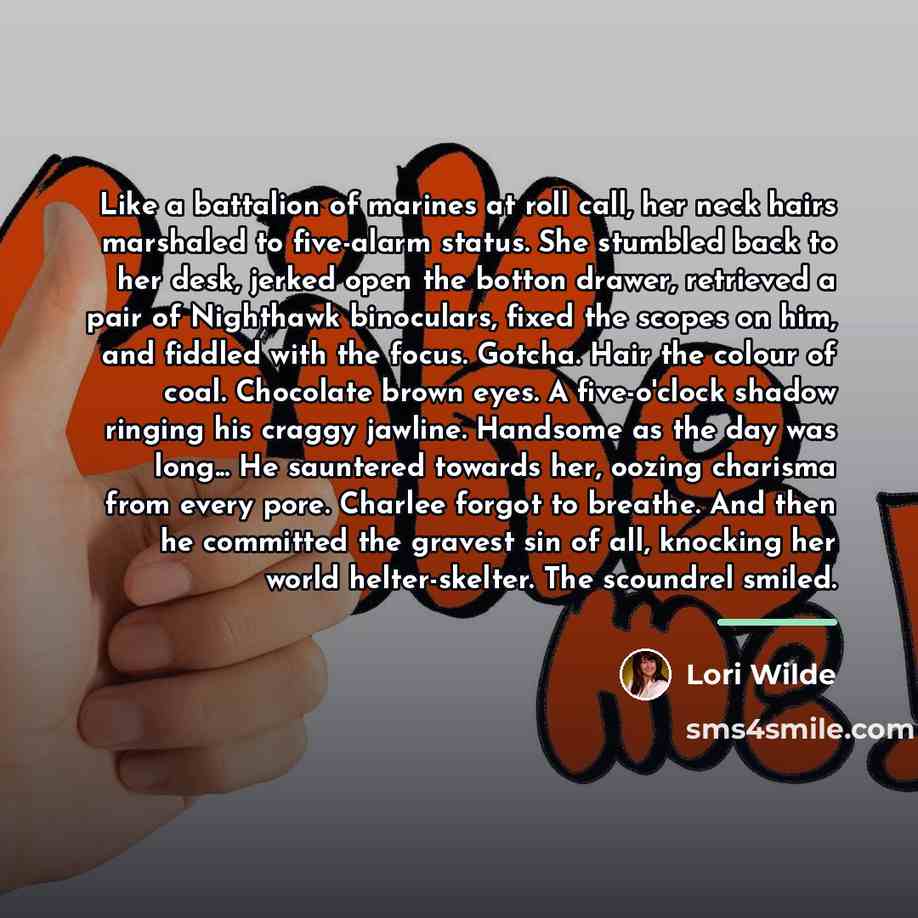 “Like a battalion of marines at roll call, her neck…” quote by Lori Wilde