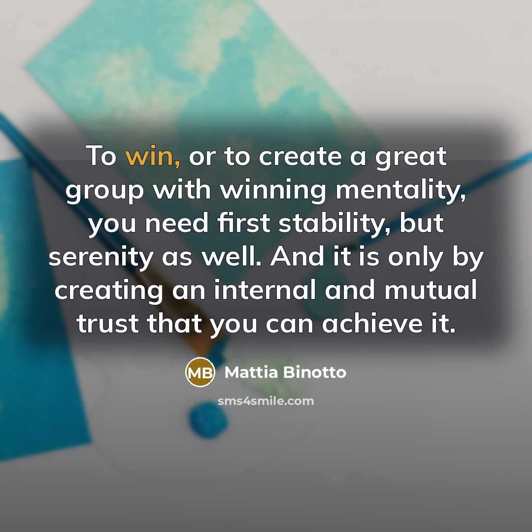 “To win, or to create a great group with winning…” quote by Mattia Binotto