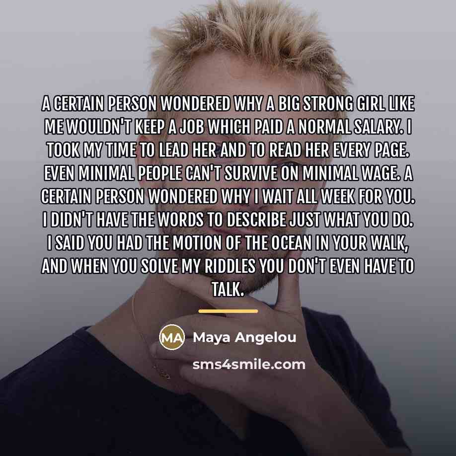“A certain person wondered why a big strong girl like…” quote by Maya Angelou
