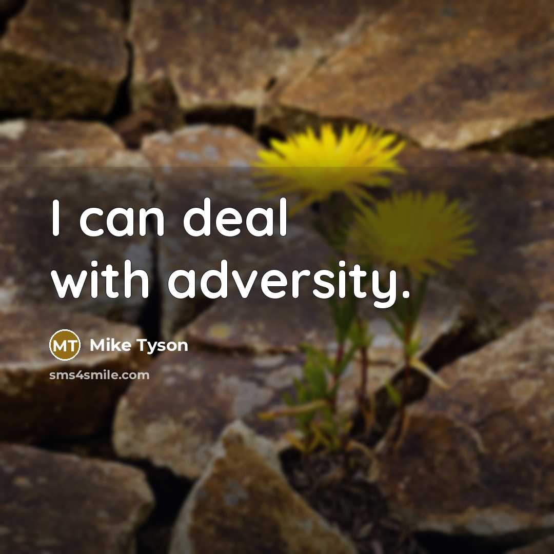 “I can deal with adversity.…” quote by Mike Tyson