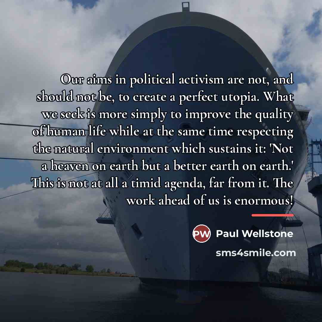 “Our aims in political activism are not, and should not…” quote by Paul Wellstone