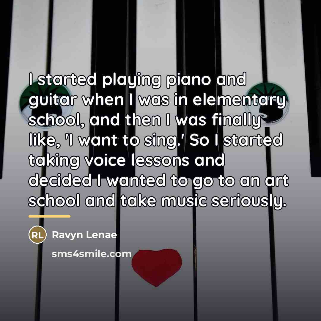 “I started playing piano and guitar when I was in…” quote by Ravyn Lenae