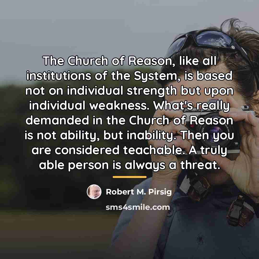“The Church of Reason, like all institutions of the System,…” quote by Robert M. Pirsig