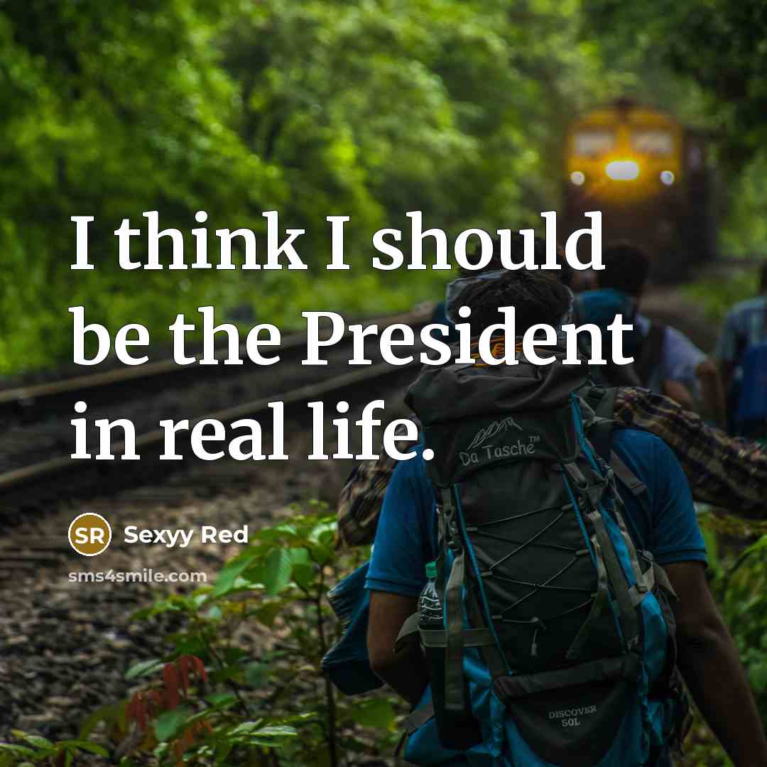 “I think I should be the President in real life.…” quote by Sexyy Red