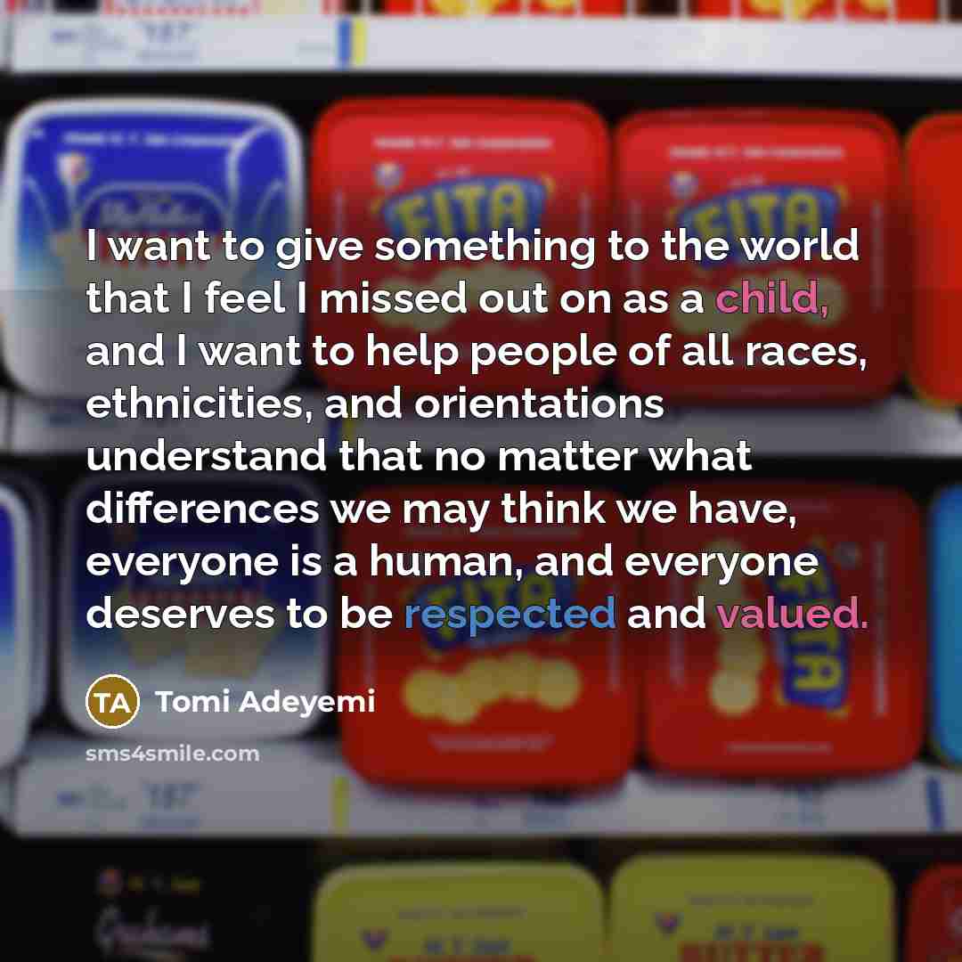 “I want to give something to the world that I…” quote by Tomi Adeyemi