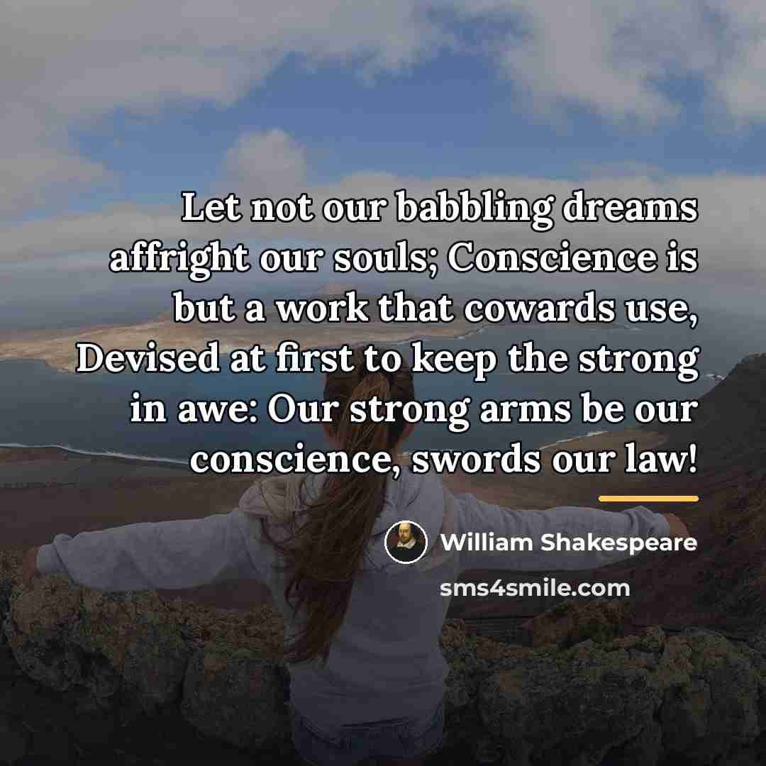 “Let not our babbling dreams affright our souls; Conscience is…” quote by William Shakespeare
