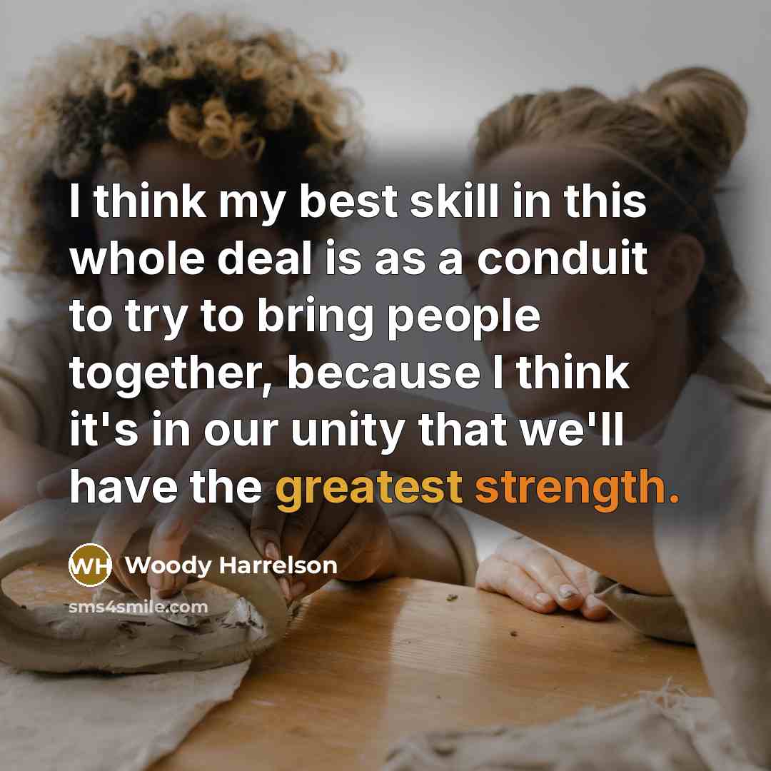 “I think my best skill in this whole deal is…” quote by Woody Harrelson