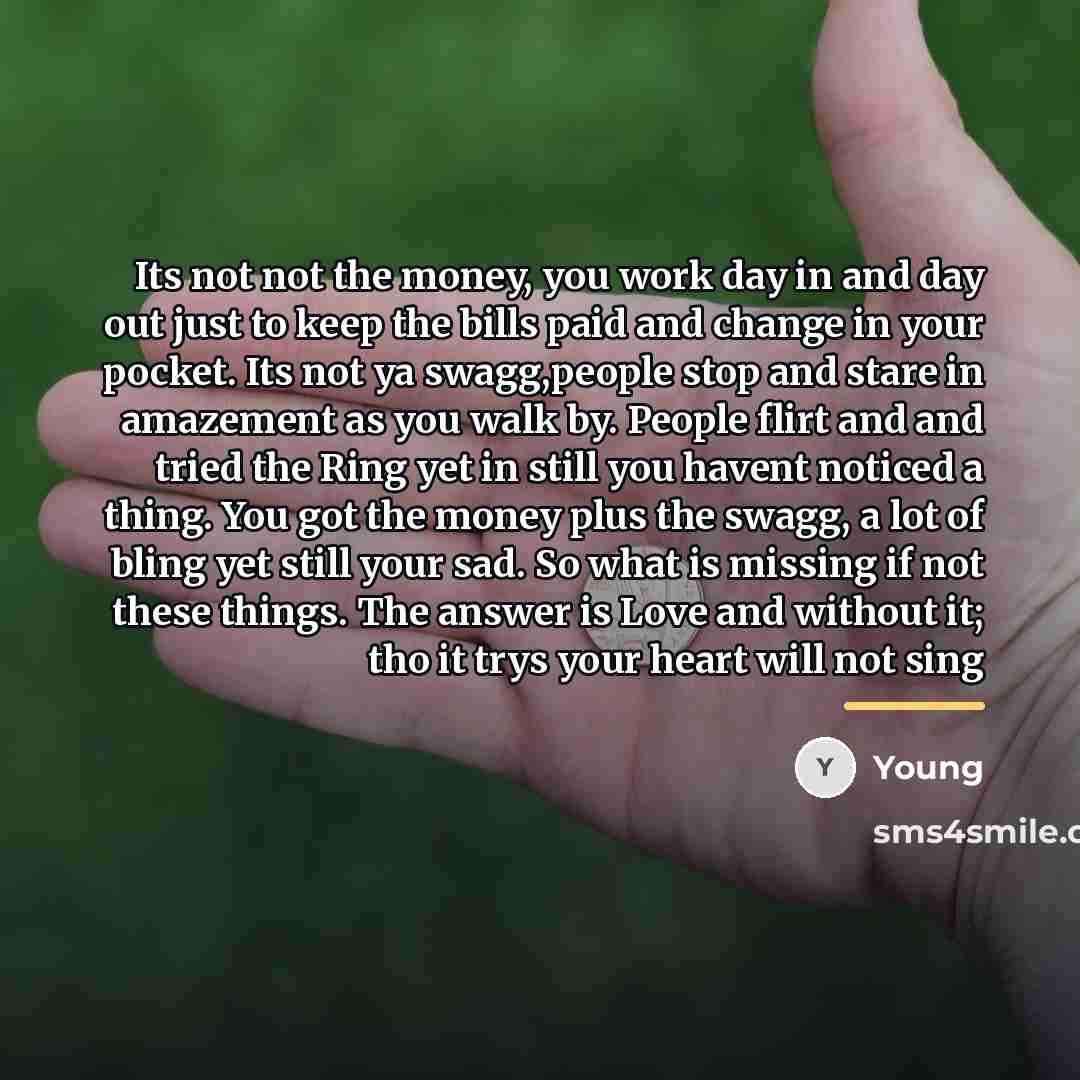 “Its not not the money, you work day in and…” quote by Young