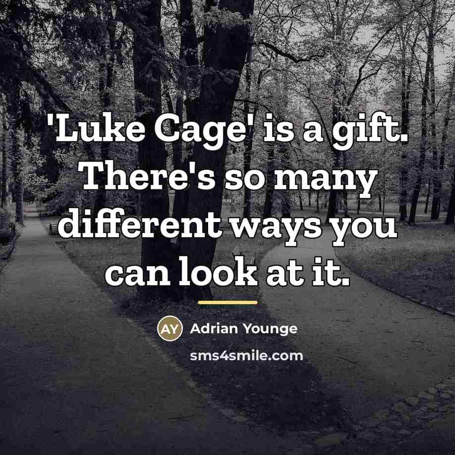 “'Luke Cage' is a gift. There's so many different ways…” quote by Adrian Younge