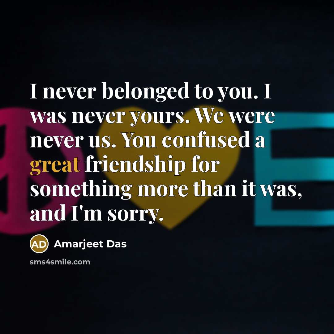 “I never belonged to you. I was never yours. We…” quote by Amarjeet Das