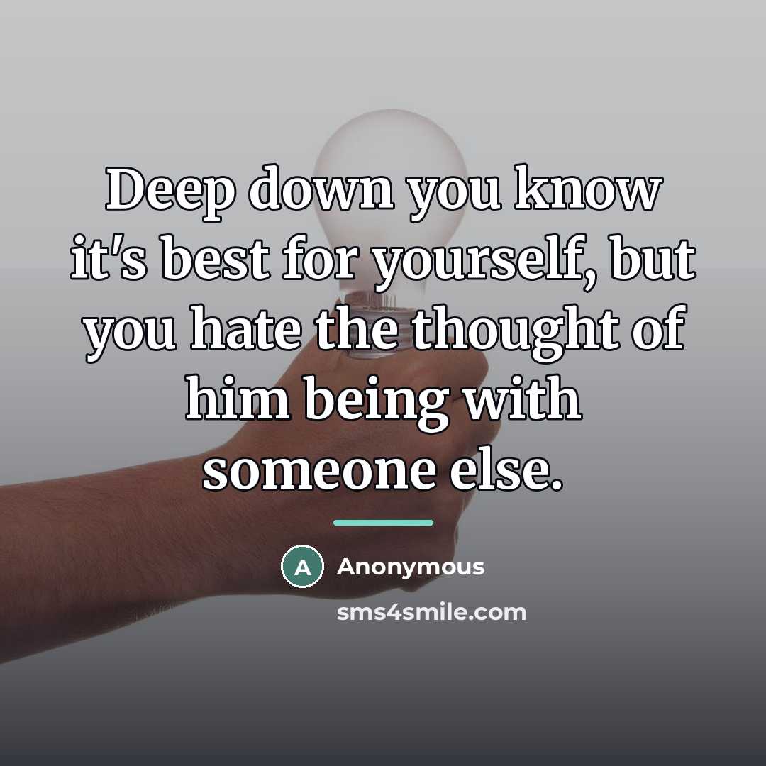 “Deep down you know it's best for yourself, but you…” quote by Anonymous