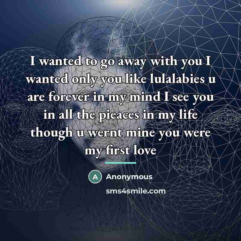 “I wanted to go away with you I wanted only…” quote by Anonymous