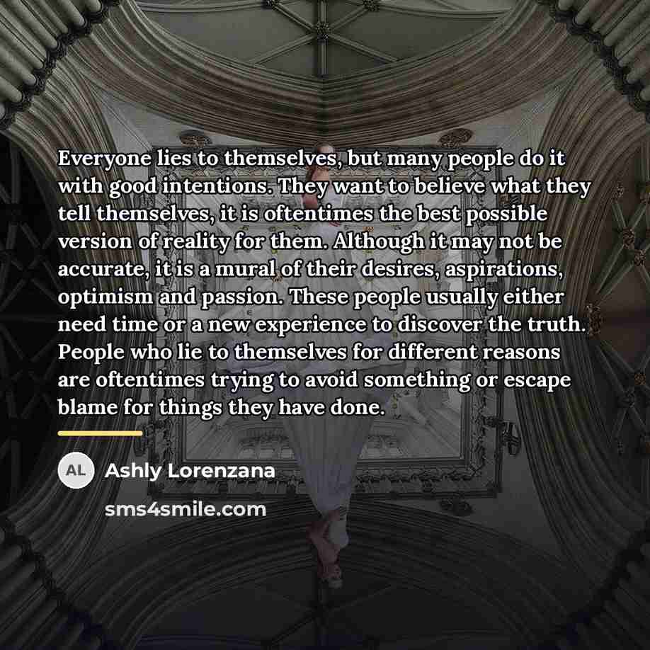 “Everyone lies to themselves, but many people do it with…” quote by Ashly Lorenzana