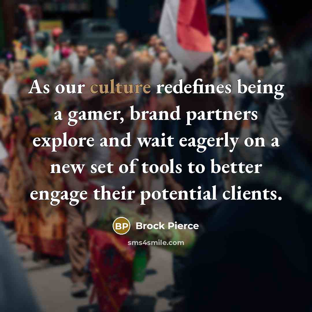 “As our culture redefines being a gamer, brand partners explore…” quote by Brock Pierce
