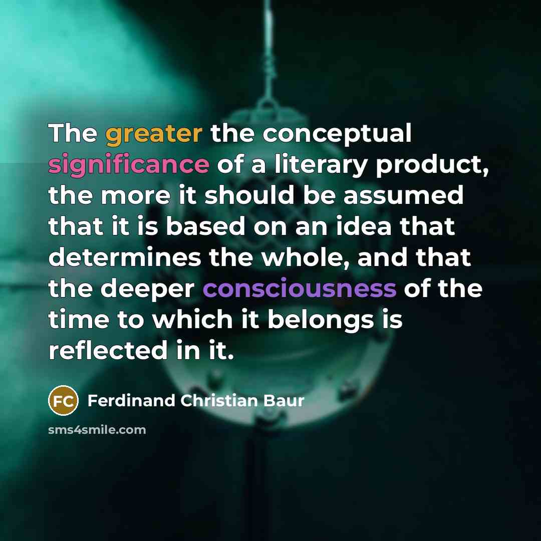 “The greater the conceptual significance of a literary product, the…” quote by Ferdinand Christian Baur