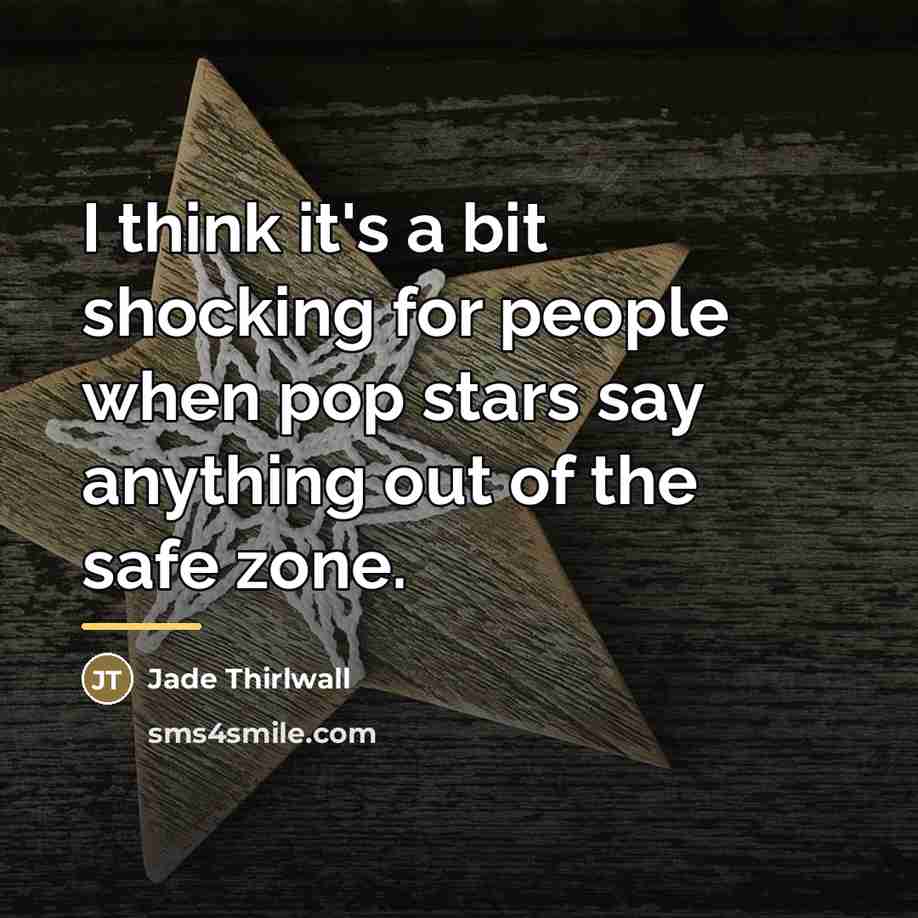 “I think it's a bit shocking for people when pop…” quote by Jade Thirlwall