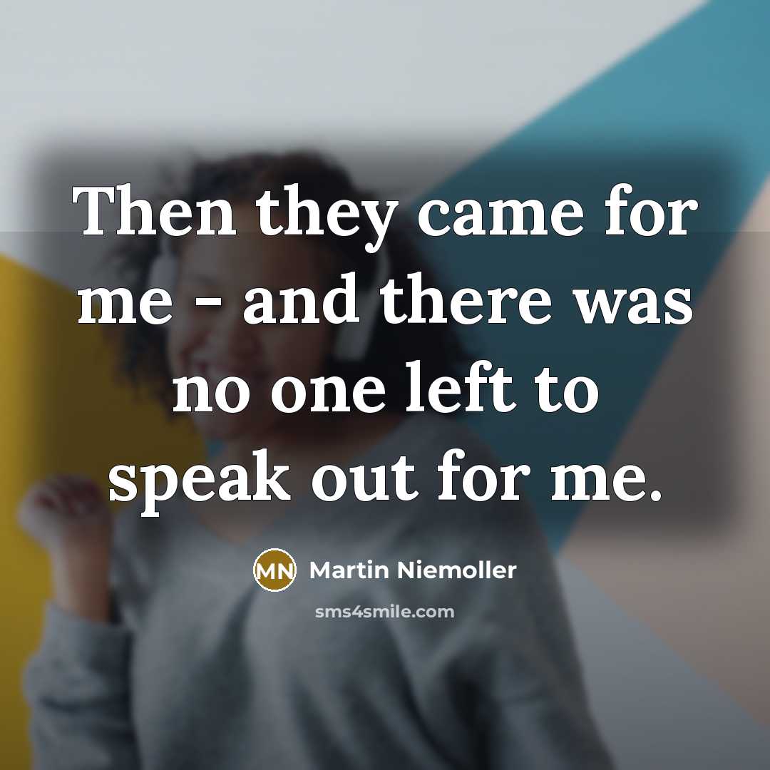 “Then they came for me - and there was no…” quote by Martin Niemoller