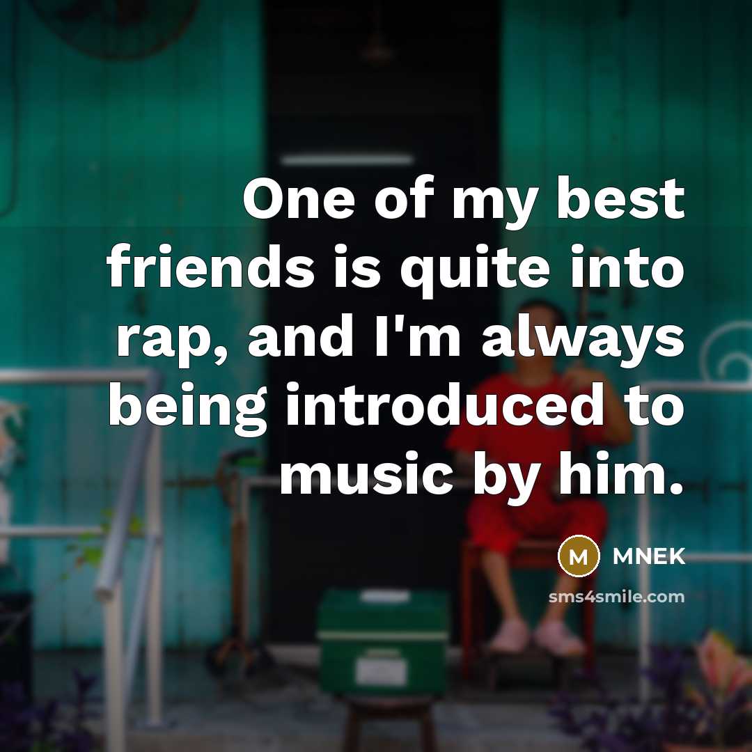 “One of my best friends is quite into rap, and…” quote by MNEK