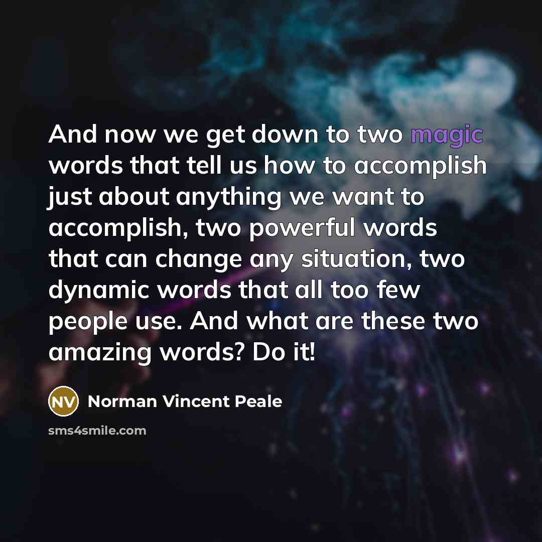 “And now we get down to two magic words that…” quote by Norman Vincent Peale