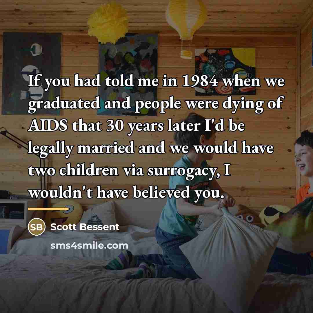 “If you had told me in 1984 when we graduated…” quote by Scott Bessent