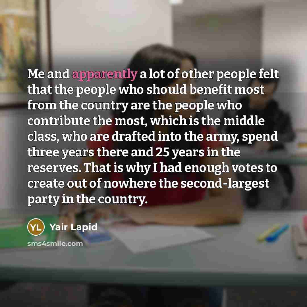 “Me and apparently a lot of other people felt that…” quote by Yair Lapid