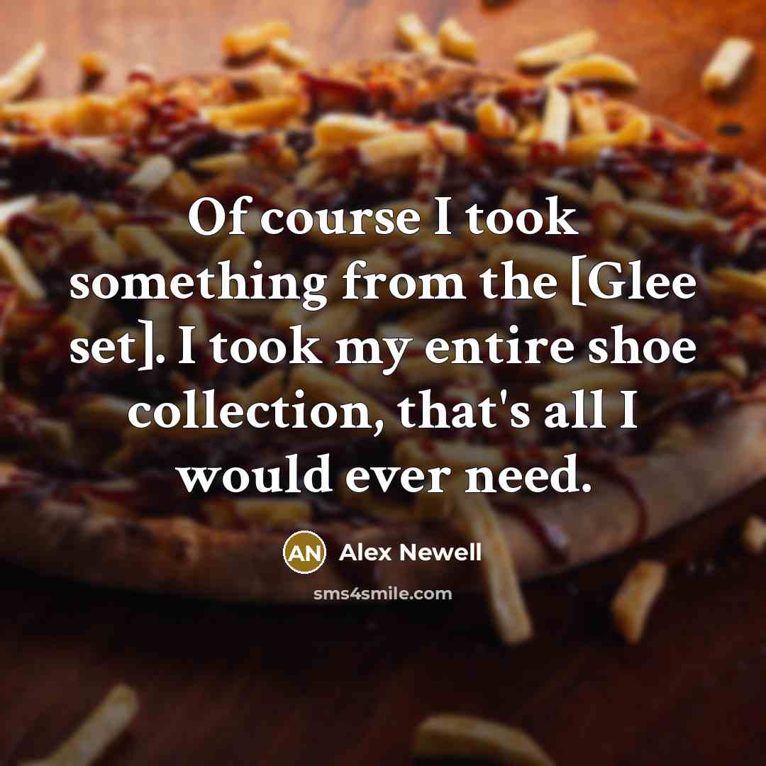“Of course I took something from the [Glee set]. I…” quote by Alex Newell