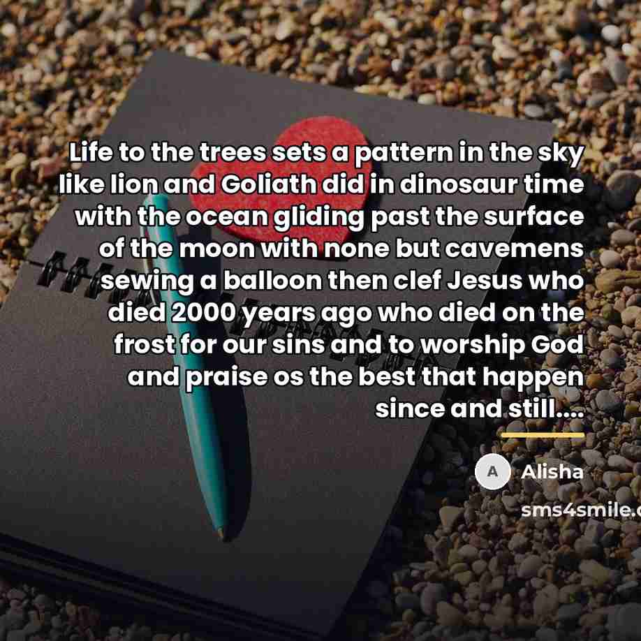 “Life to the trees sets a pattern in the sky…” quote by Alisha