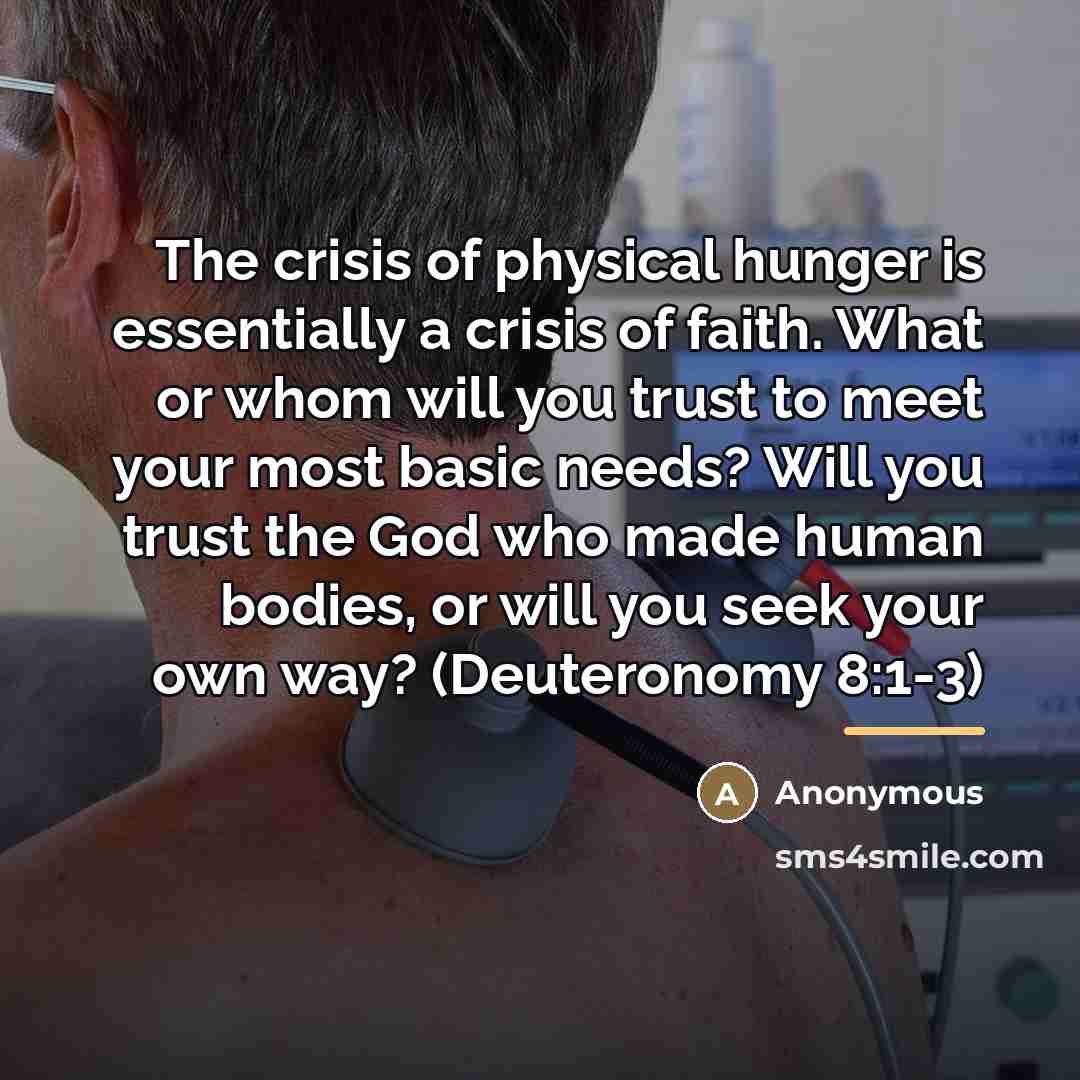 “The crisis of physical hunger is essentially a crisis of…” quote by Anonymous