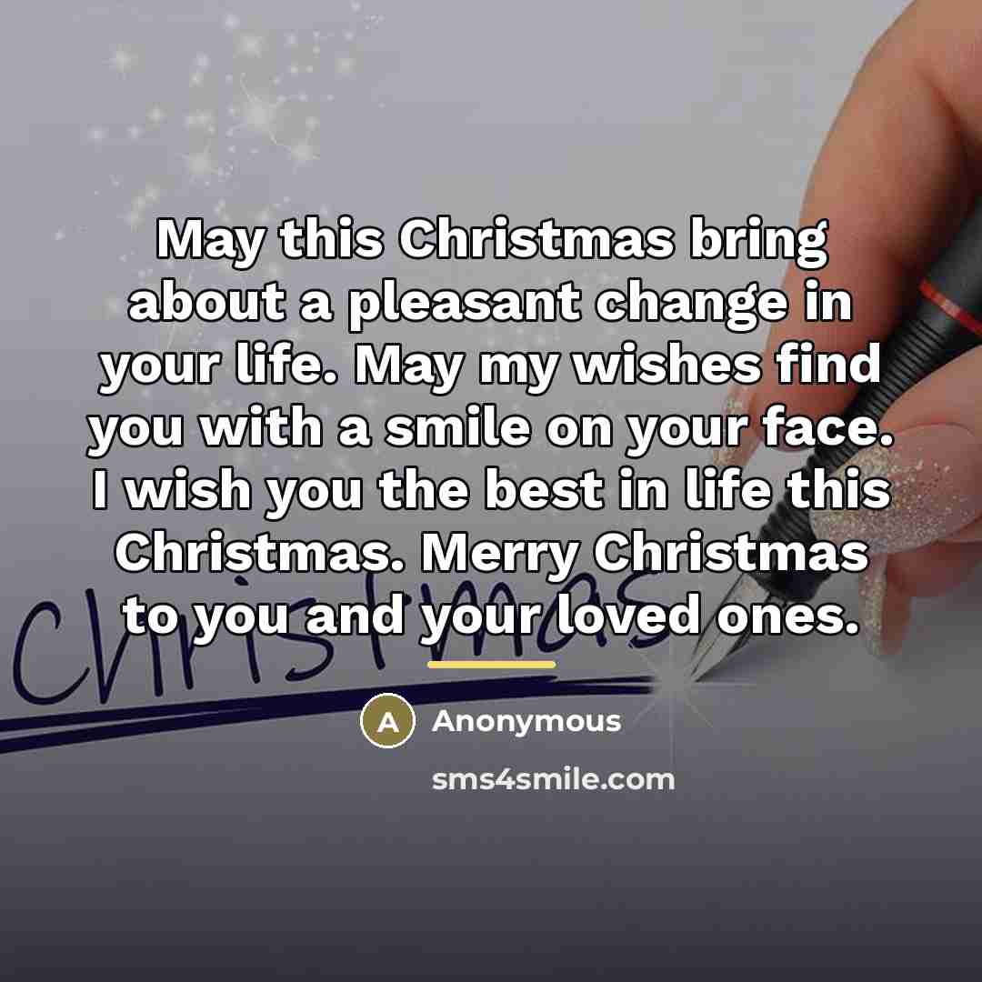 “May this Christmas bring about a pleasant change in your…” quote by Anonymous