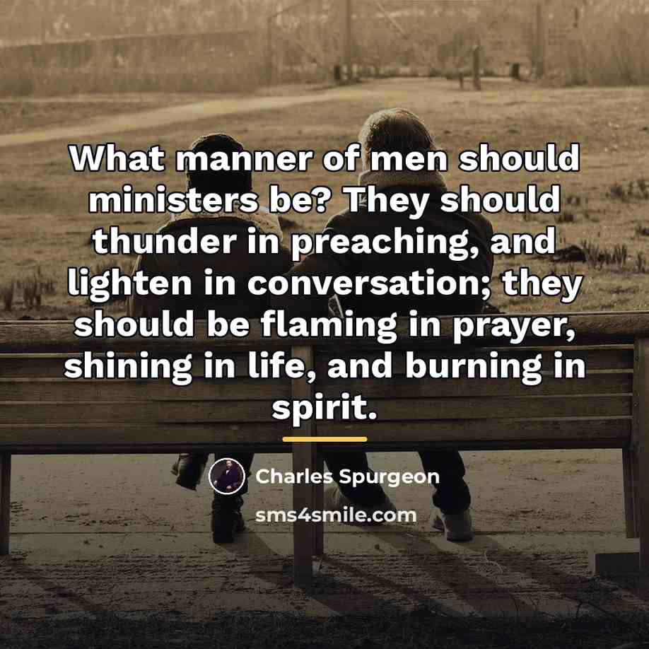 “What manner of men should ministers be? They should thunder…” quote by Charles Spurgeon