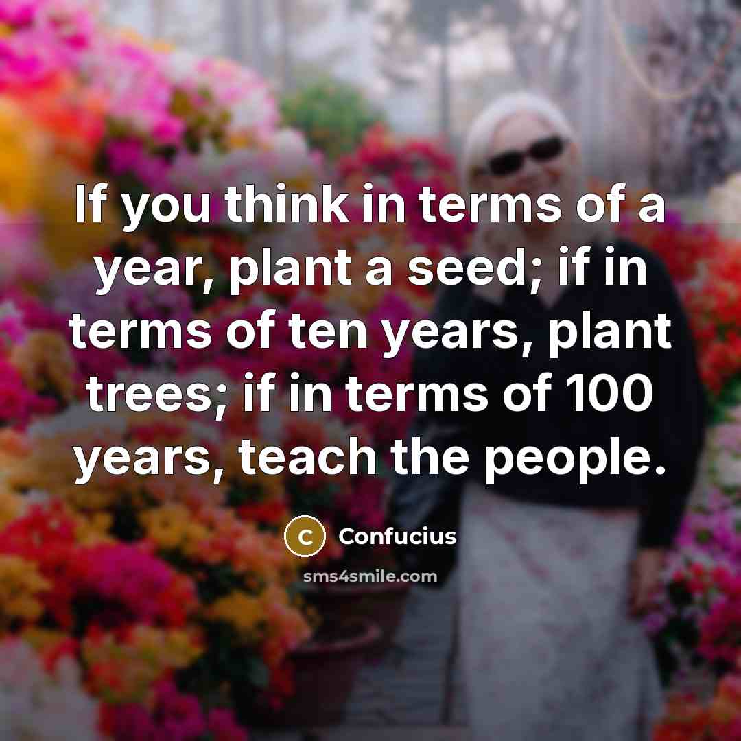 “If you think in terms of a year, plant a…” quote by Confucius