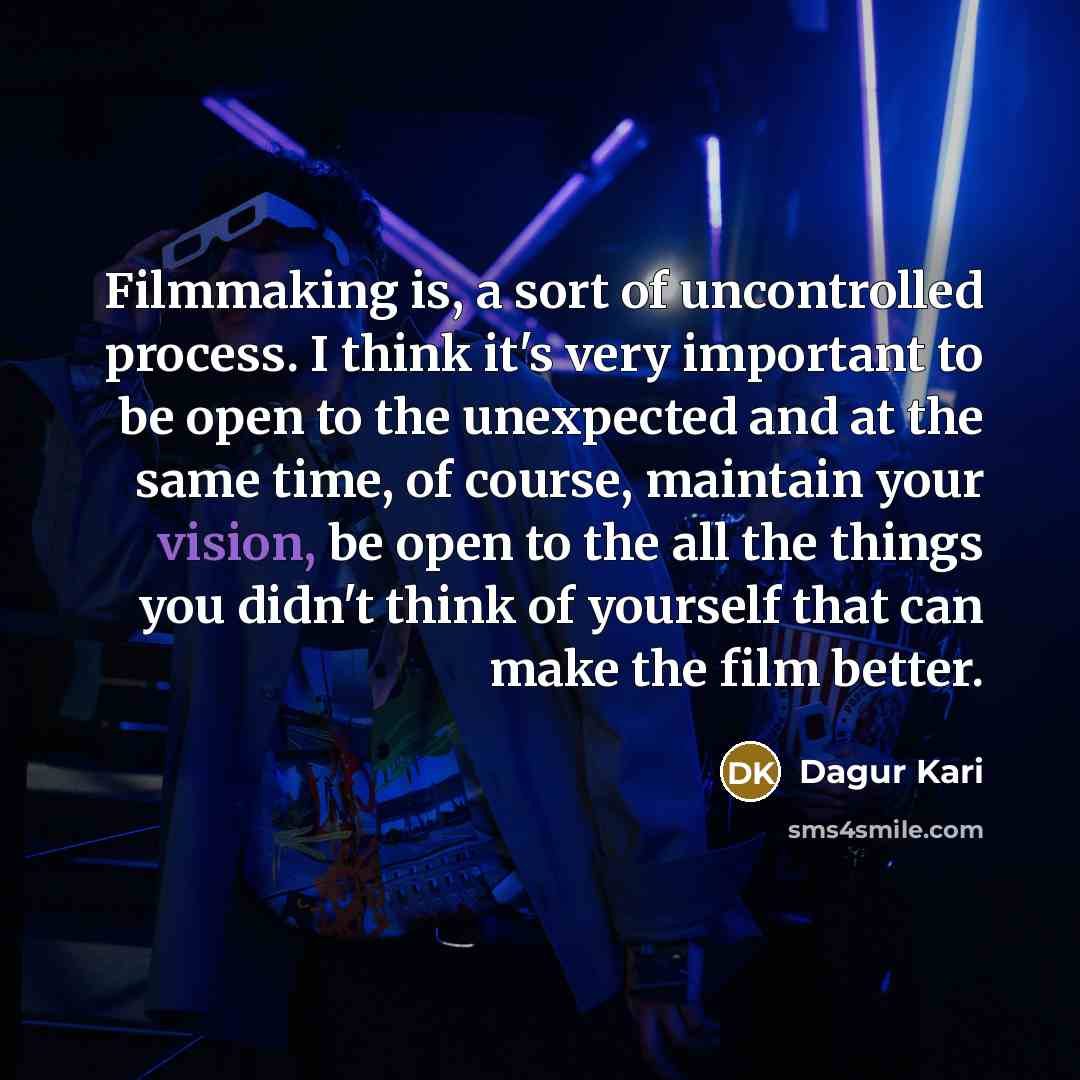 “Filmmaking is, a sort of uncontrolled process. I think it's…” quote by Dagur Kari