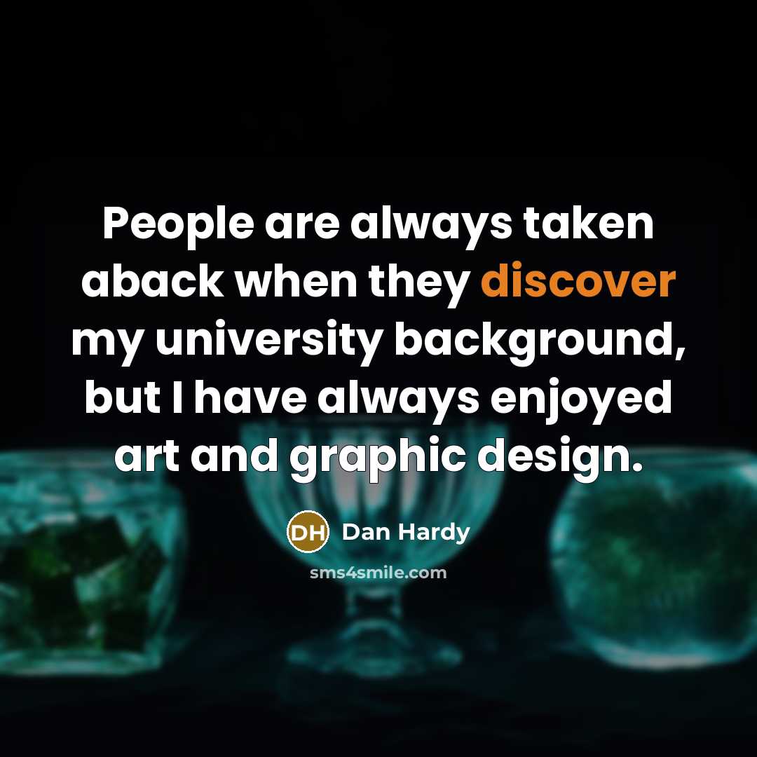 “People are always taken aback when they discover my university…” quote by Dan Hardy