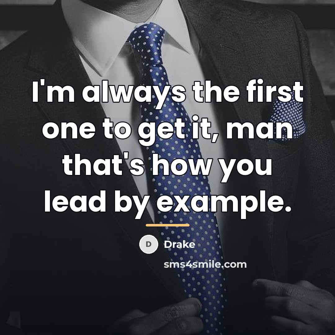 “I'm always the first one to get it, man that's…” quote by Drake