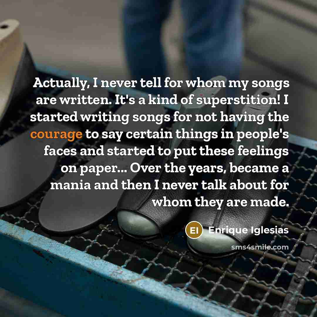 “Actually, I never tell for whom my songs are written.…” quote by Enrique Iglesias