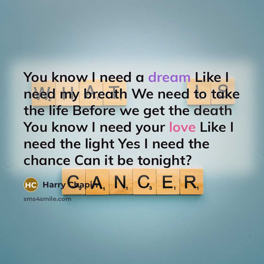 “You know I need a dream Like I need my…” quote by Harry Chapin
