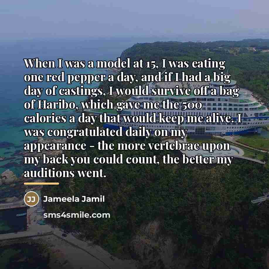 “When I was a model at 15, I was eating…” quote by Jameela Jamil