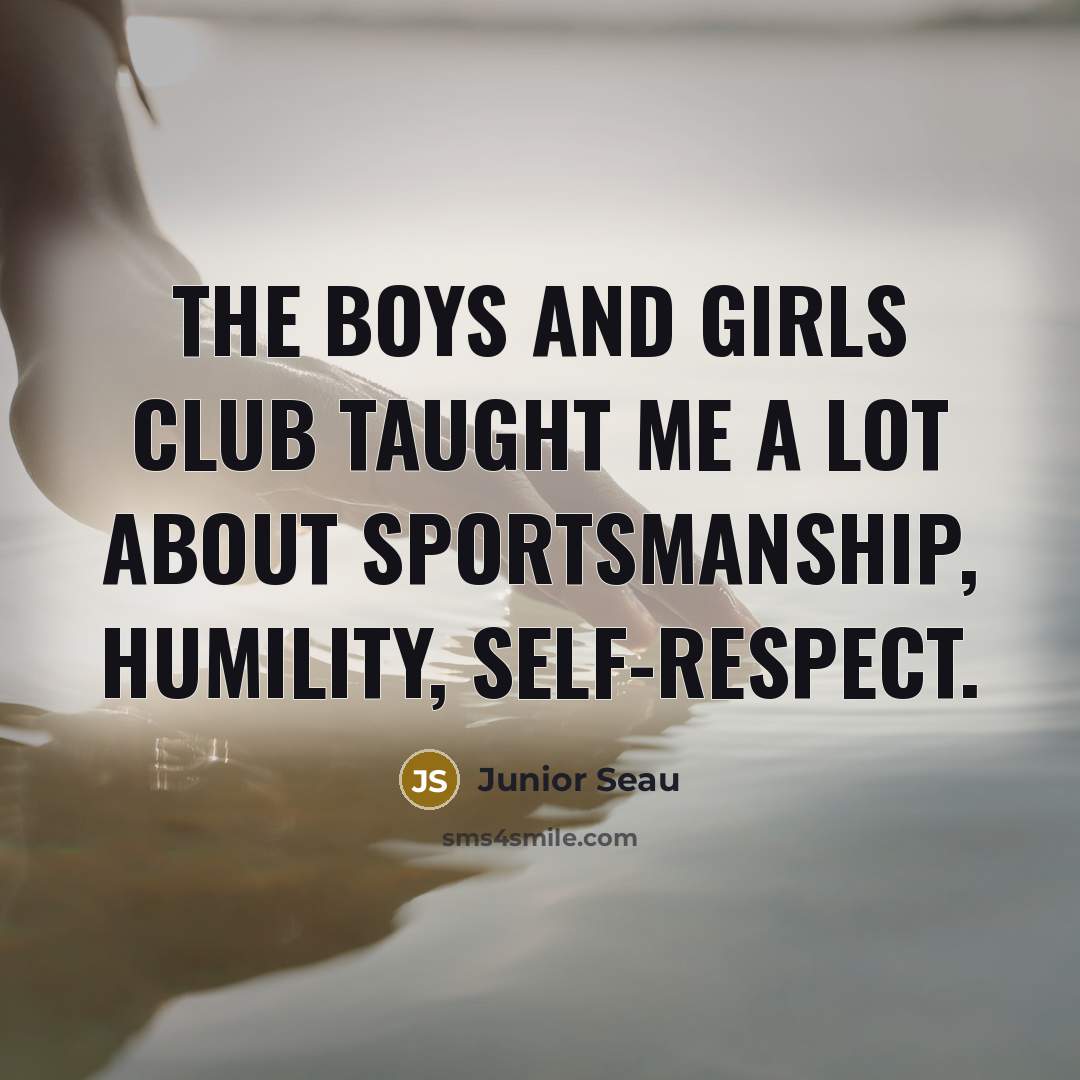 “The Boys and Girls Club taught me a lot about…” quote by Junior Seau
