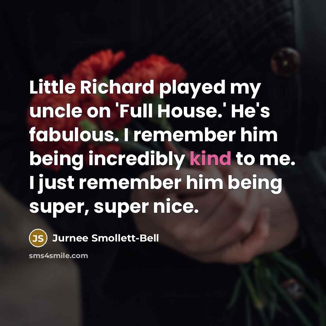 “Little Richard played my uncle on 'Full House.' He's fabulous.…” quote by Jurnee Smollett-Bell