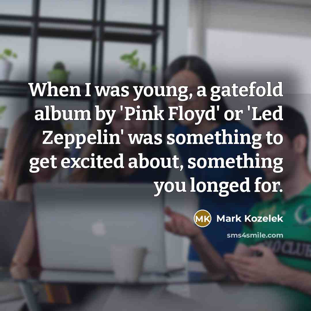 “When I was young, a gatefold album by 'Pink Floyd'…” quote by Mark Kozelek