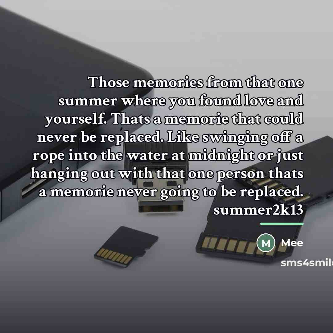 “Those memories from that one summer where you found love…” quote by Mee