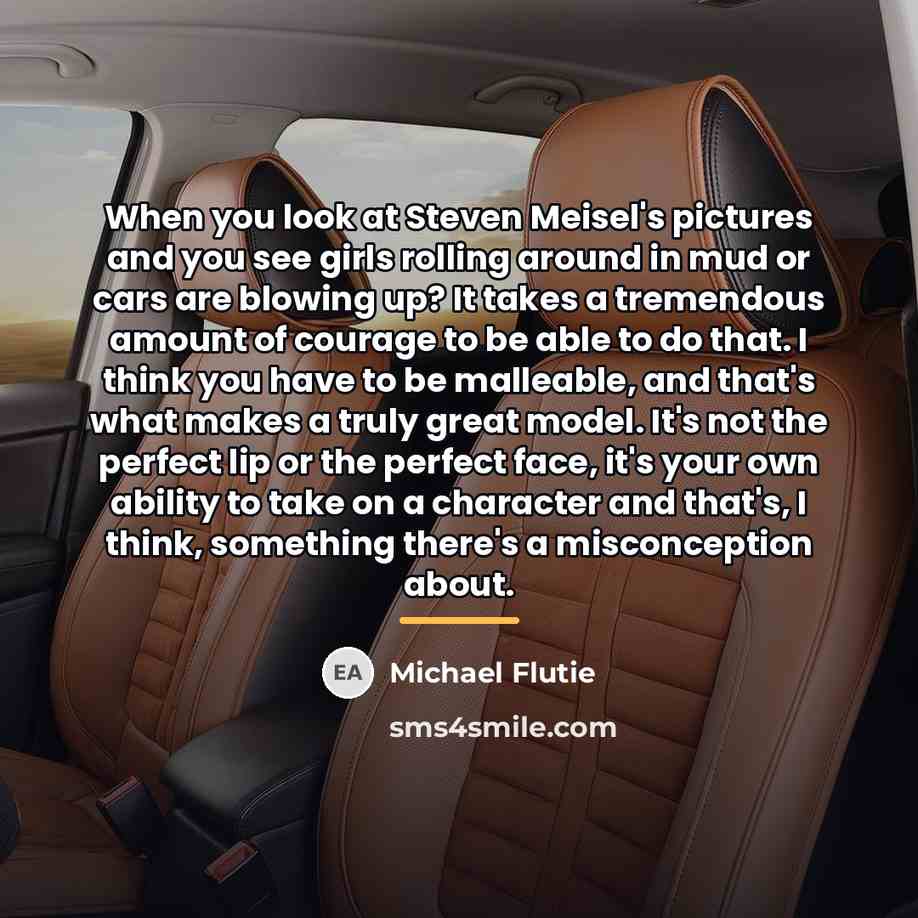 “When you look at Steven Meisel's pictures and you see…” quote by Michael Flutie