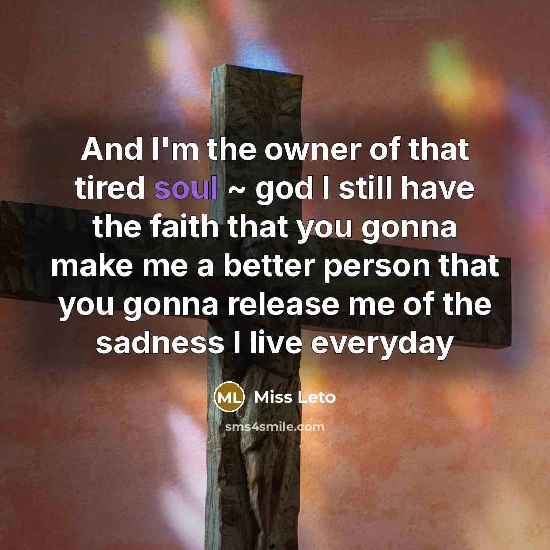 “And I'm the owner of that tired soul ~ god…” quote by Miss Leto
