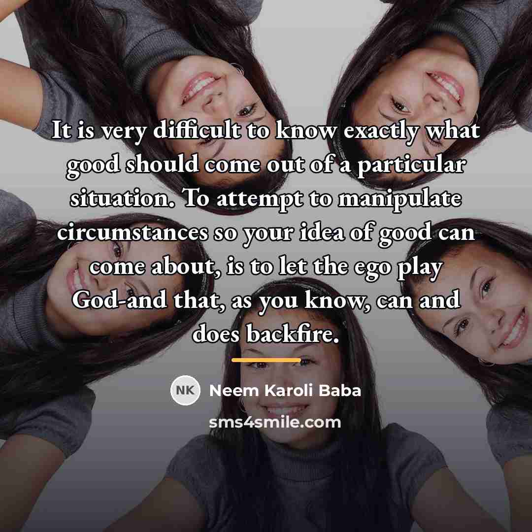 “It is very difficult to know exactly what good should…” quote by Neem Karoli Baba