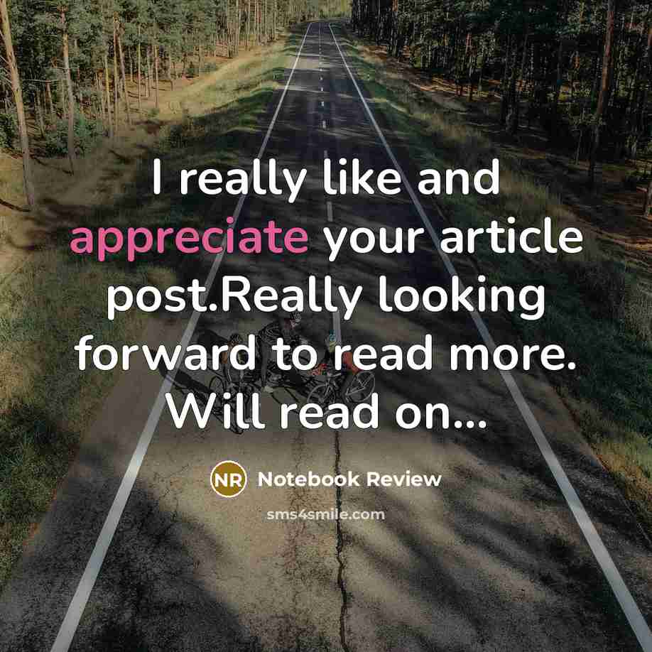 “I really like and appreciate your article post.Really looking forward to read more. Will read on...” quote by Notebook Review