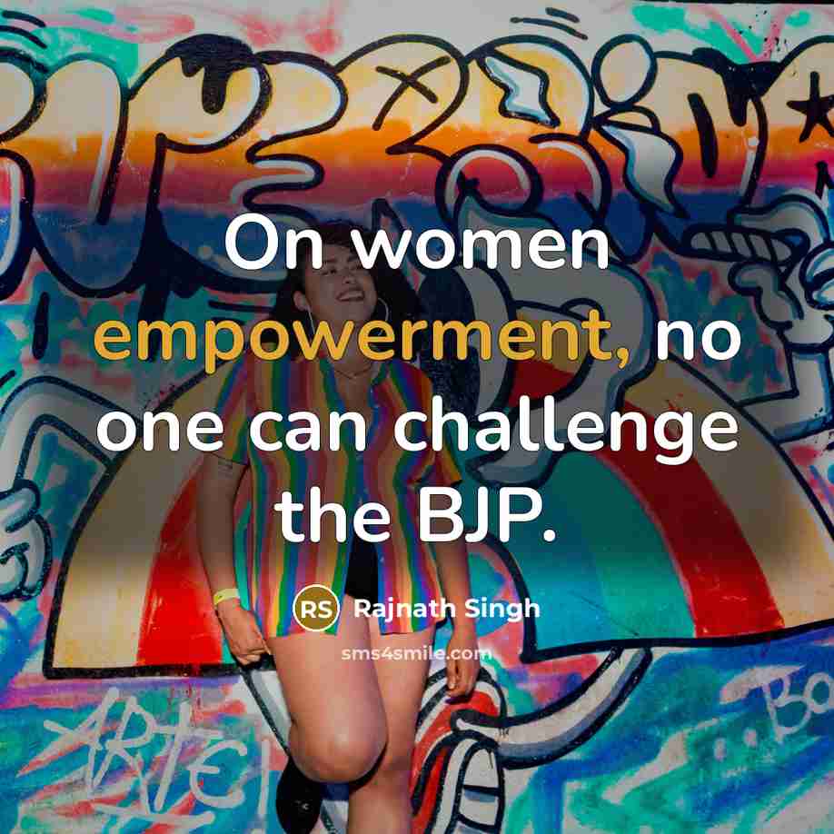 “On women empowerment, no one can challenge the BJP.…” quote by Rajnath Singh