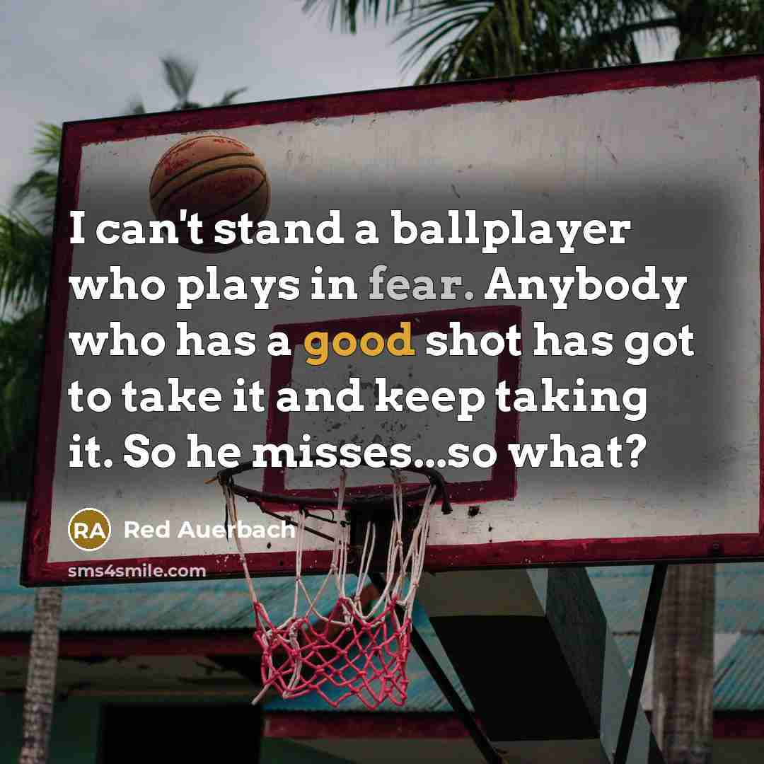 “I can't stand a ballplayer who plays in fear. Anybody…” quote by Red Auerbach