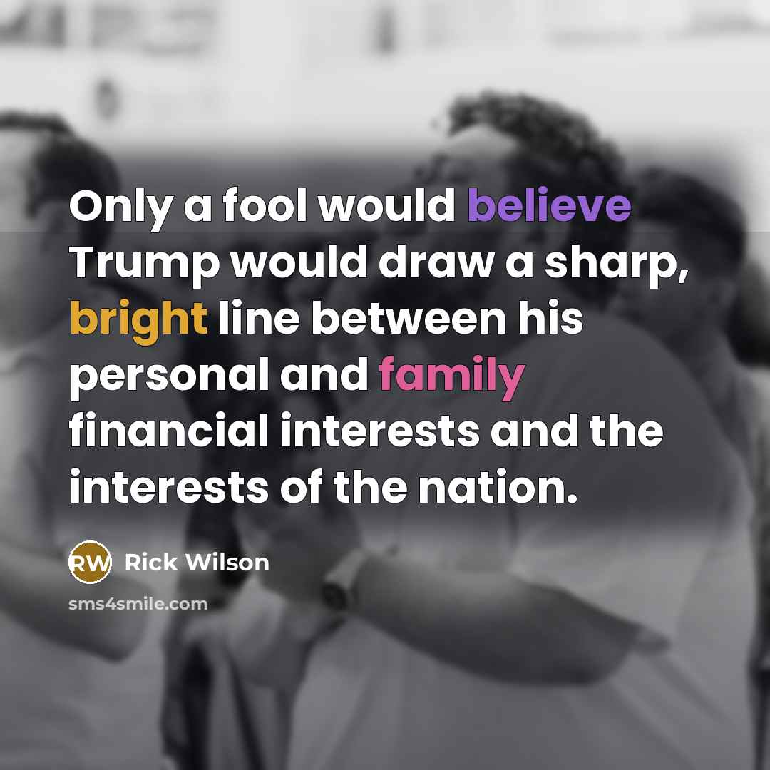 “Only a fool would believe Trump would draw a sharp,…” quote by Rick Wilson