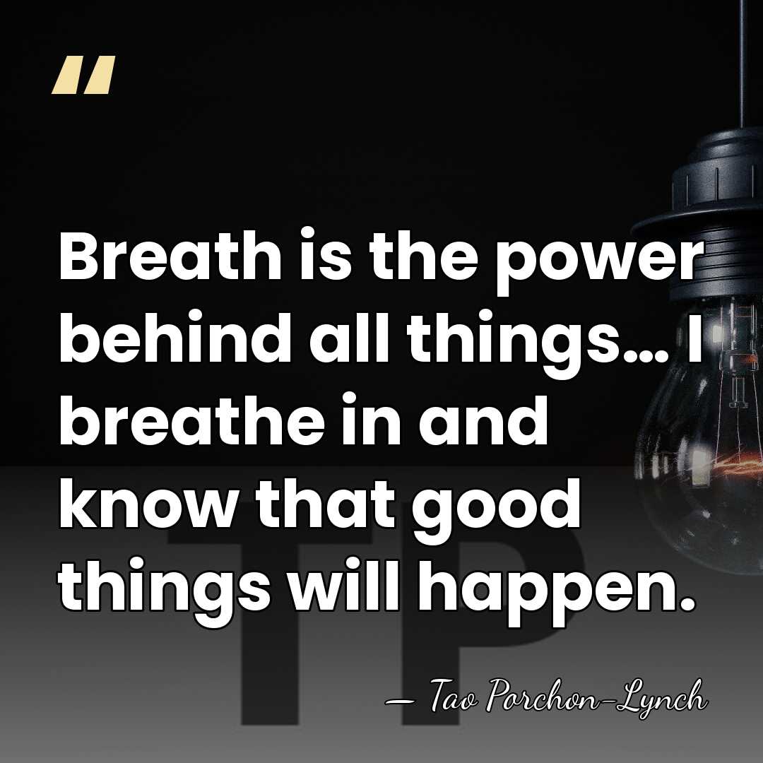 Breath is the power behind all things… I breathe in and know&hellip; - Tao Porchon-Lynch